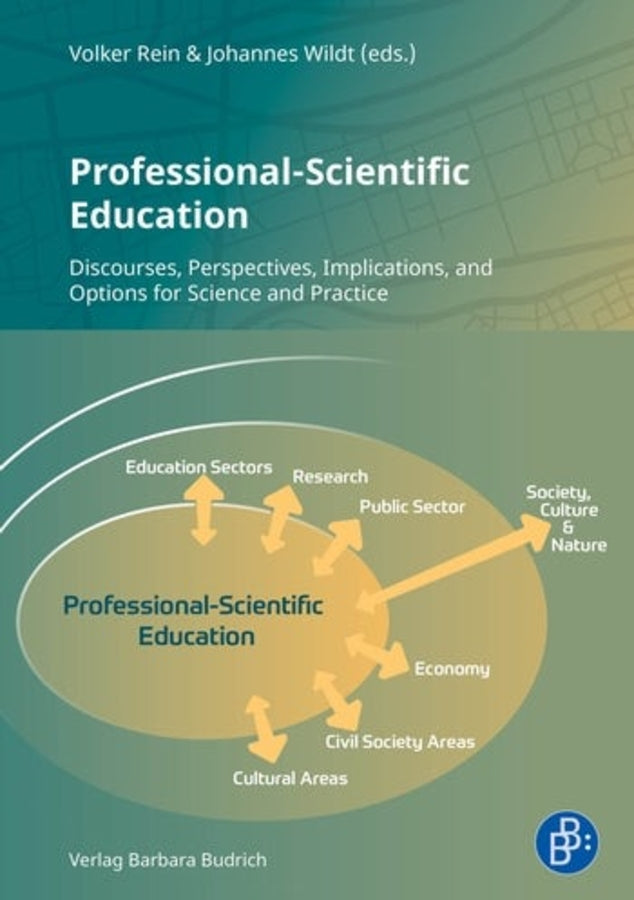 Professional-Scientific Education: Discourses, Perspectives, Implications, and Options for Science and Practice cover