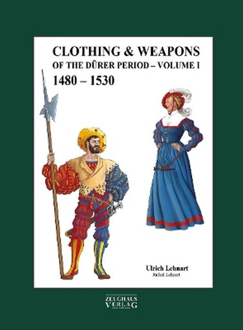 Clothing & Weapons of the Duerer Period 1480-1530 cover
