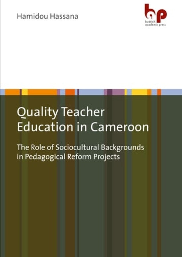 Quality Teacher Education in Cameroon: The Role of Sociocultural Backgrounds in Pedagogical Reform Projects cover