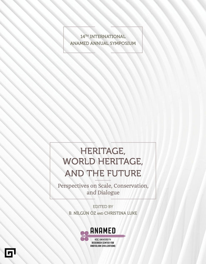 Heritage, World Heritage, and the Future: Perspectives on Scale, Conservation, and Dialogue cover