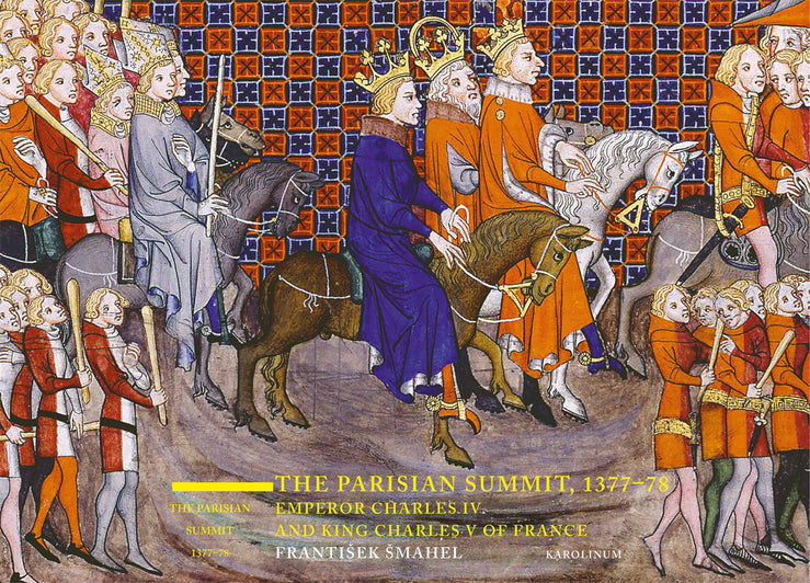 The Parisian Summit, 1377-78: Emperor Charles IV and King Charles V of France cover