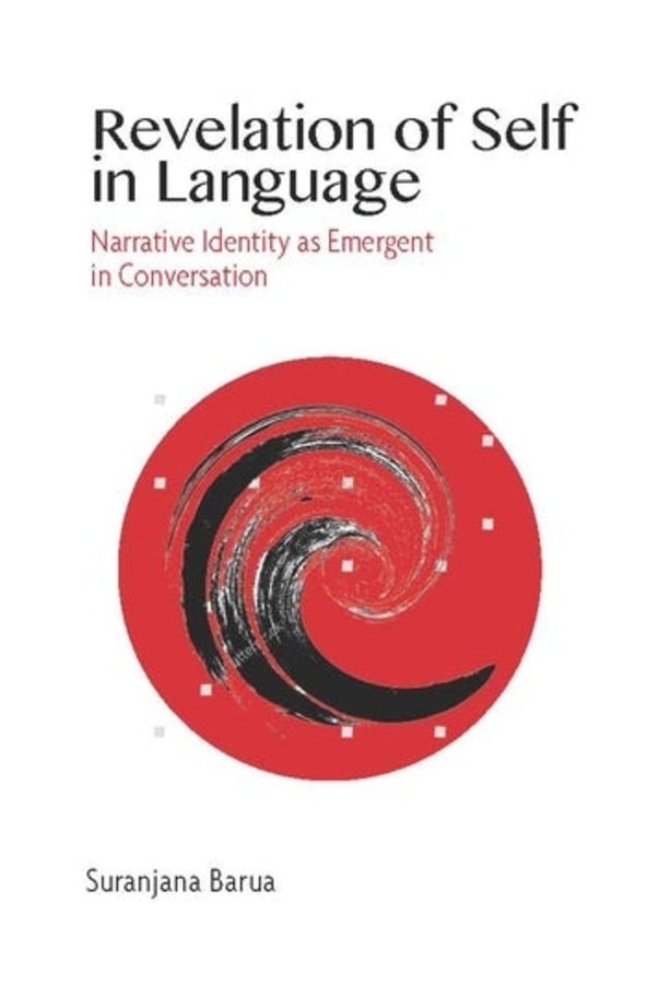 Revelation of Self in Language: Narrative Identity as Emergent in Conversation cover