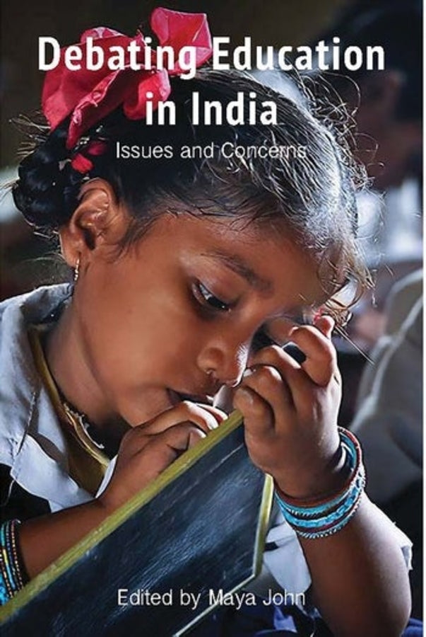 Debating Education in India: Issues and Concerns cover