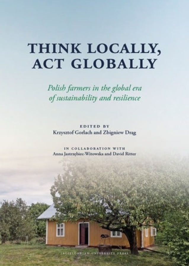 Think Locally, Act Globally: Polish Farmers in the Global Era of Sustainability and Resilience cover