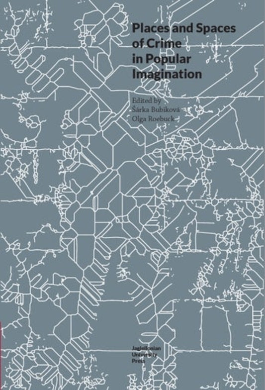 Places and Spaces of Crime in Popular Imagination cover