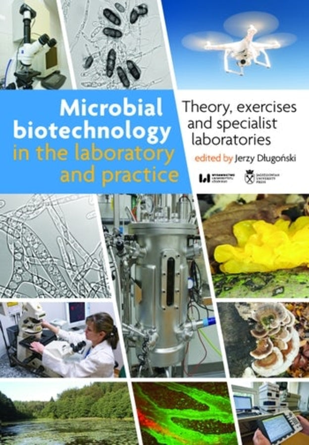 Microbial Biotechnology in the Laboratory and Practice: Theory, Exercises, and Specialist Laboratories cover