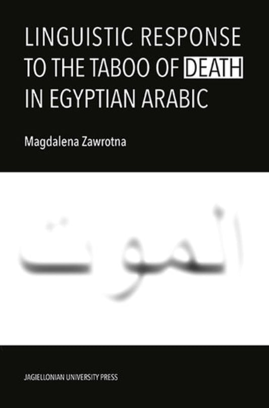 Linguistic Response to the Taboo of Death in Egyptian Arabic cover