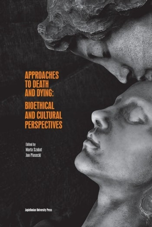 Approaches to Death and Dying: Bioethical and Cultural Perspectives cover