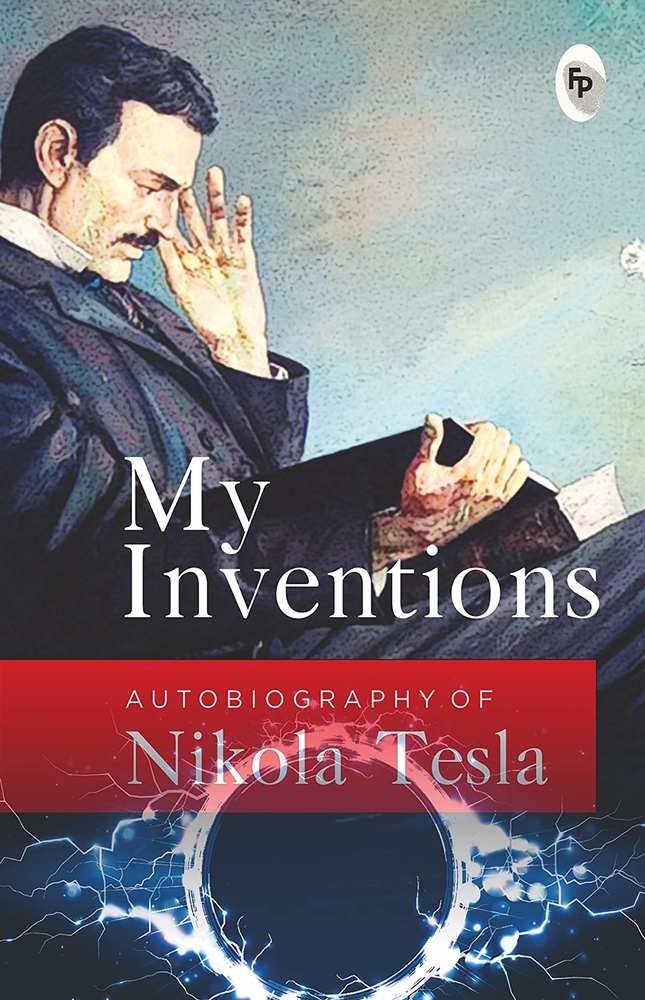 My Inventions, Autobiography of Nikola Tesla book cover