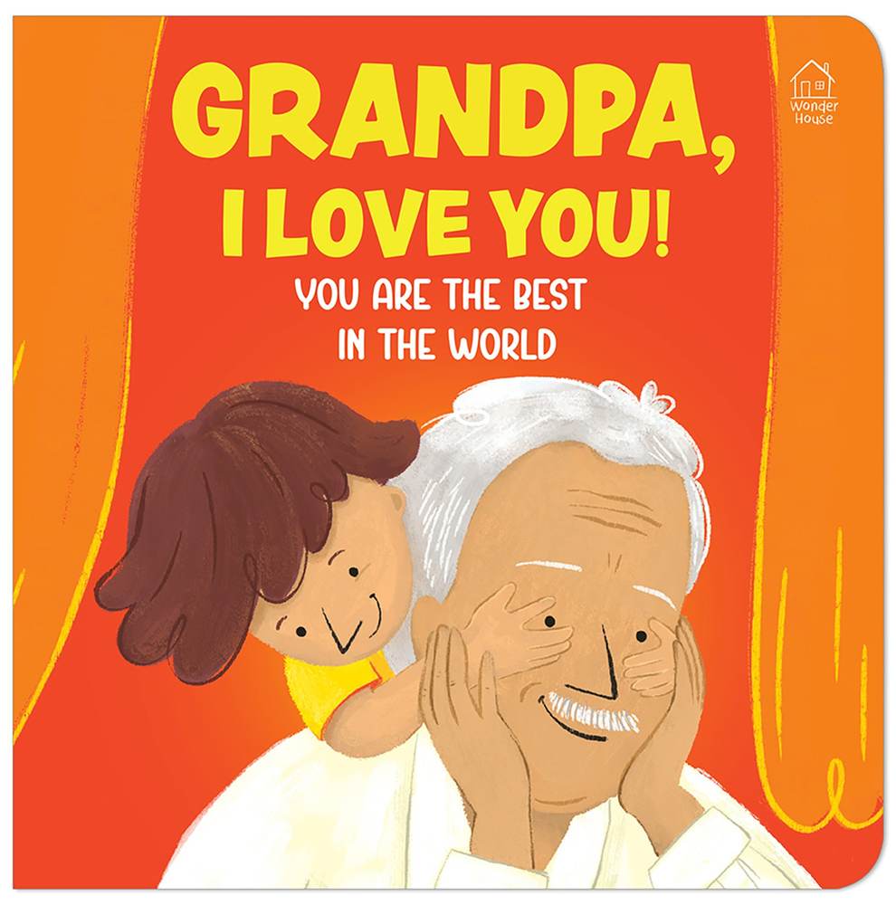 Grandpa, I Love You! You are the Best In The World book cover