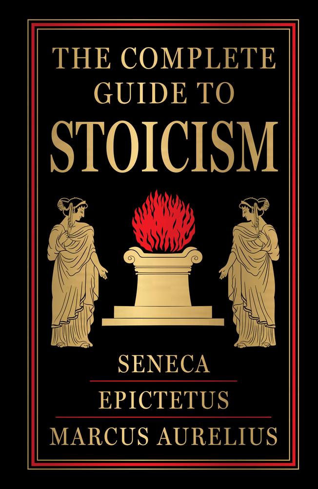 The Complete Guide to Stoicism (Deluxe Hardbound Edition) book cover