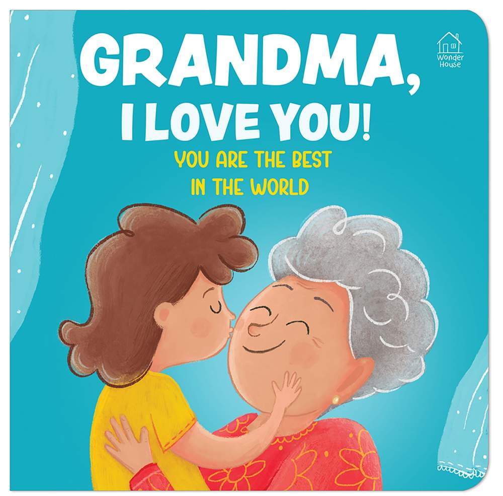Grandma, I Love You! You are the Best In The World book cover