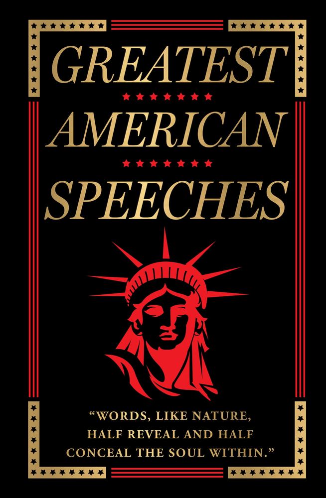 Greatest American Speeches (Deluxe Hardbound Edition) book cover