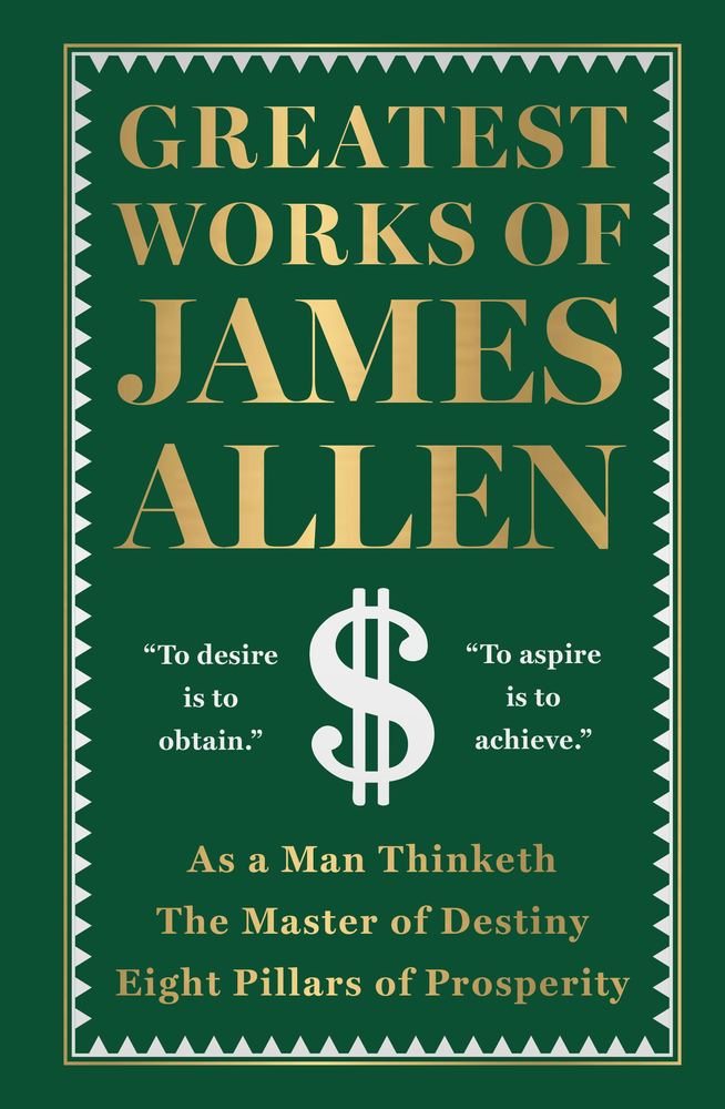Greatest Works of James Allen (Deluxe Hardbound Edition) book cover