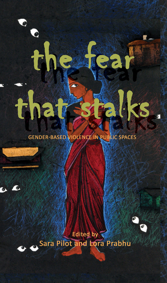 The Fear That Stalks: Gender-Based Violence in Public Spaces cover
