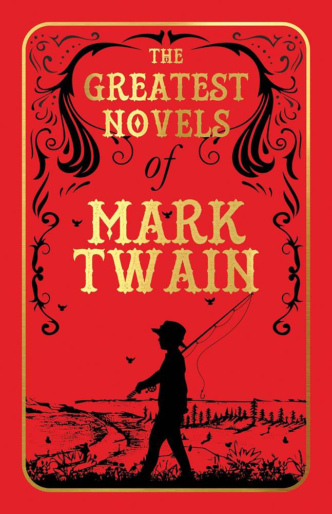 The Greatest Novels of Mark Twain (Deluxe Hardbound Edition) book cover