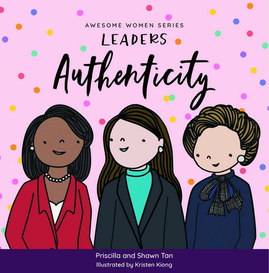 Awesome Women Series: Leaders Authenticity: