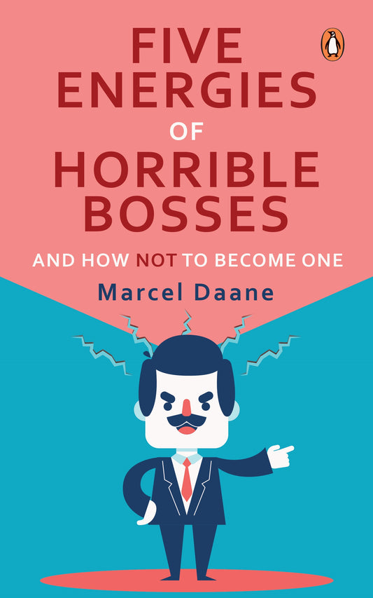 Five Energies of  Horrible Bosses...And How Not to Become One