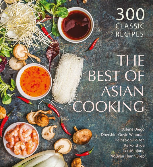 The Best of Asian Cooking: 300 Classic Recipes