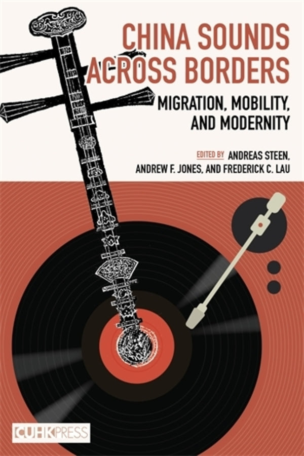 China Sounds Across Borders: Migration, Mobility, and Modernity cover