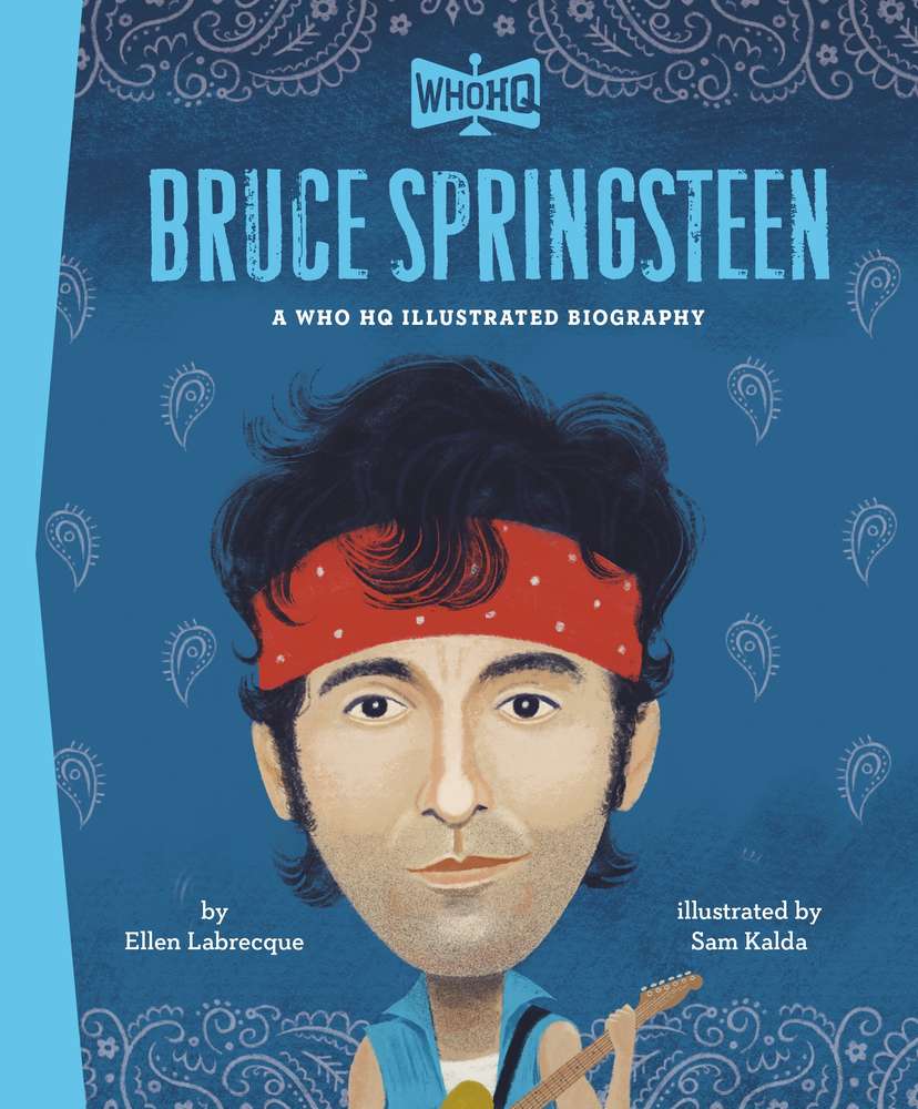 Bruce Springsteen: A Who HQ Illustrated Biography book cover