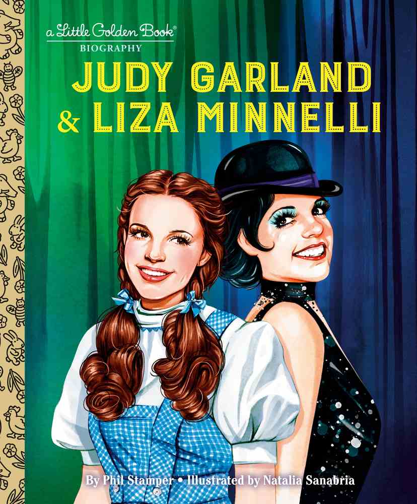Judy Garland & Liza Minnelli: A Little Golden Book Biography book cover