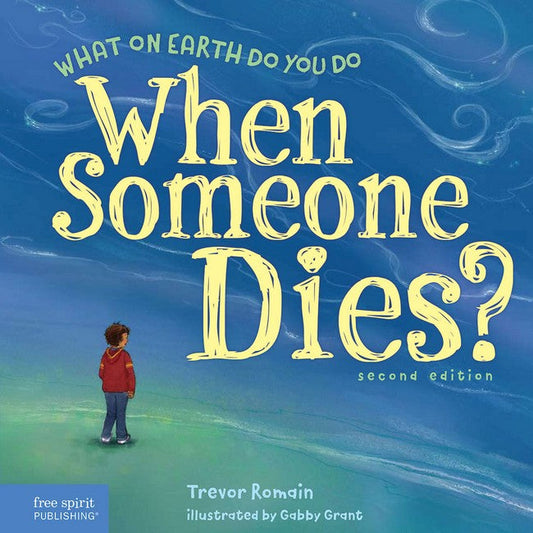What on Earth Do You Do When Someone Dies? cover