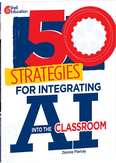 50 Strategies for Integrating AI into the Classroom cover