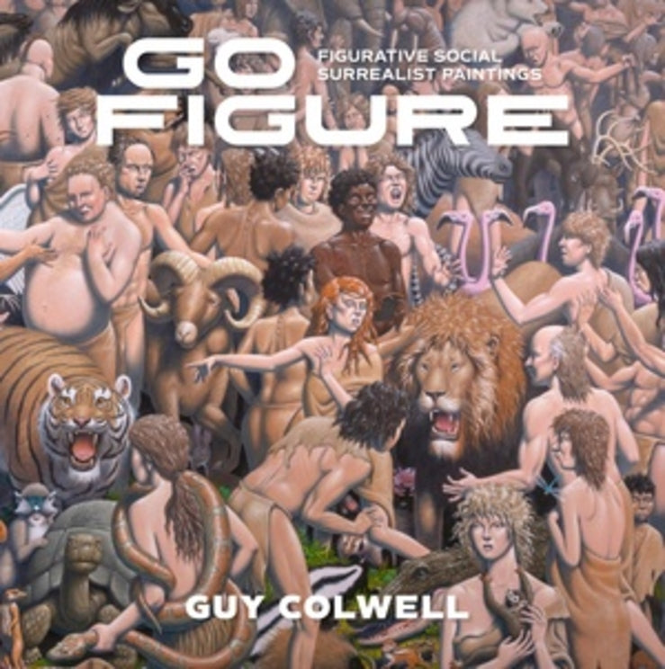 Go Figure: Figurative Social Surrealist Paintings cover