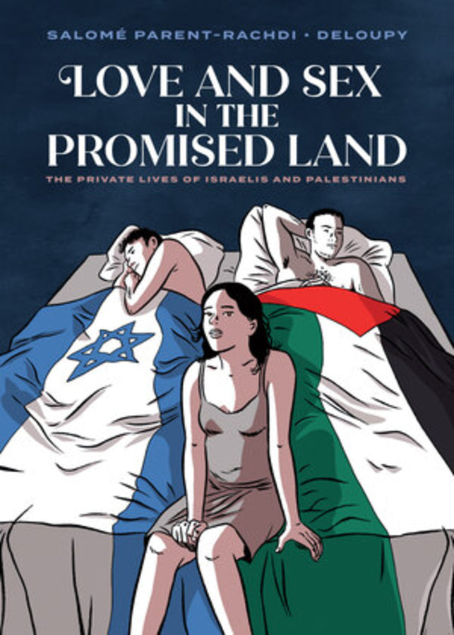 Love and Sex in the Promised Land: The Private Lives of Israelis and Palestinians cover