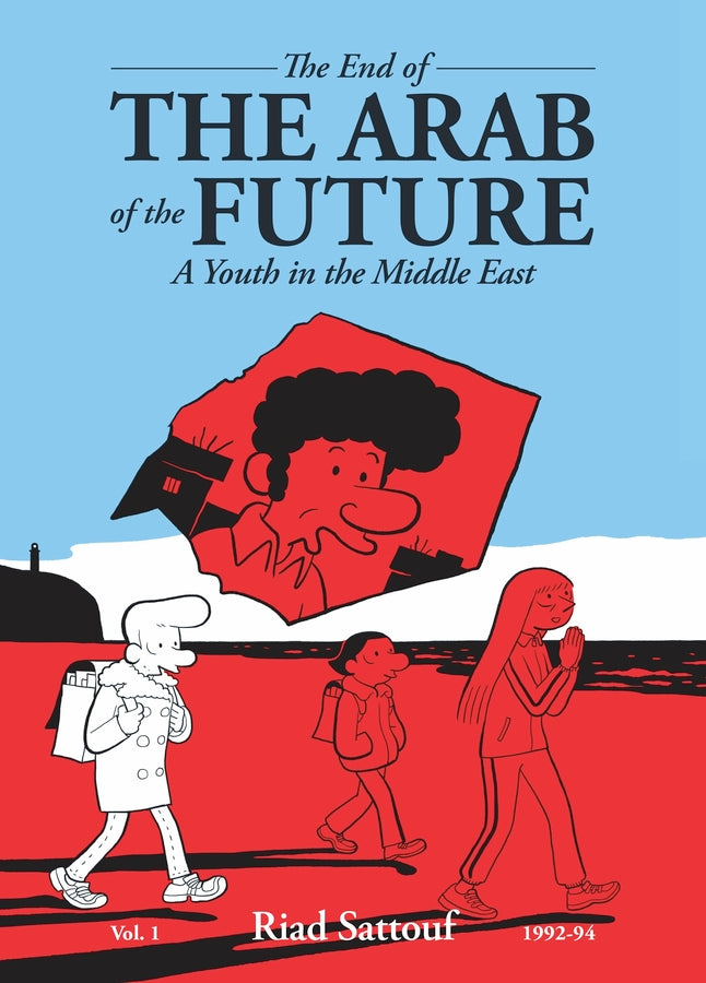 The End of the Arab of the Future: A Youth in the Middle East Vol. 1 cover