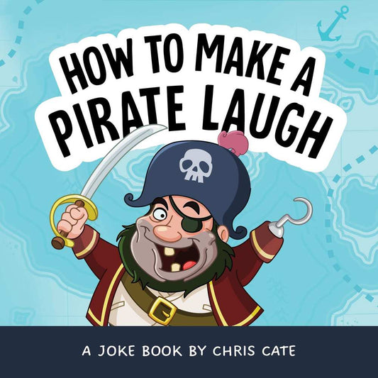 How to Make a Pirate Laugh book cover
