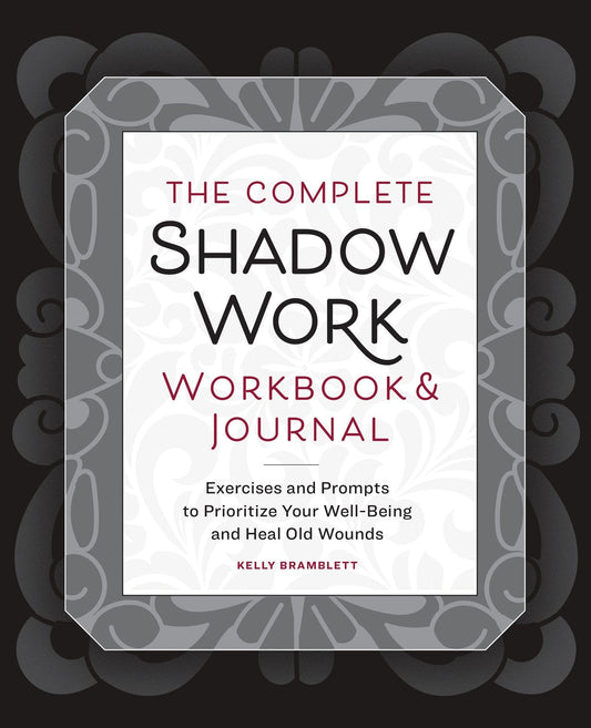 The Complete Shadow Work Workbook & Journal