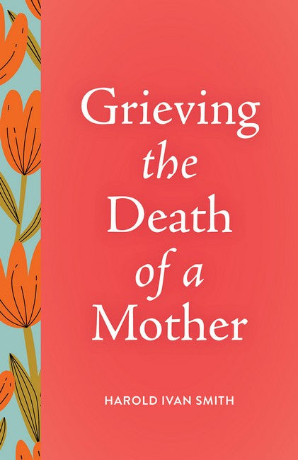 Grieving the Death of a Mother cover