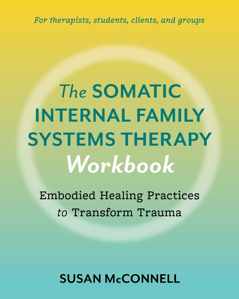 The Somatic Internal Family Systems Therapy Workbook book cover