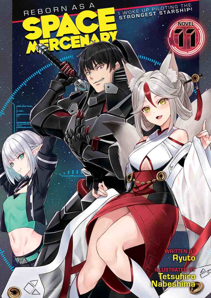 Reborn as a Space Mercenary: I Woke Up Piloting the Strongest Starship! (Light Novel) Vol. 11 book cover