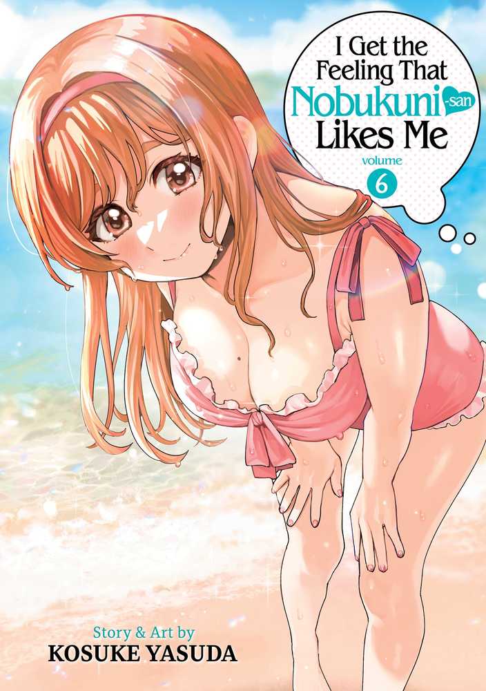 I Get the Feeling That Nobukuni-san Likes Me Vol. 6 book cover