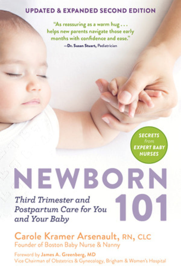 Newborn 101: Third Trimester and Postpartum Care for You and Your Baby - Secrets from Expert Baby Nurses cover