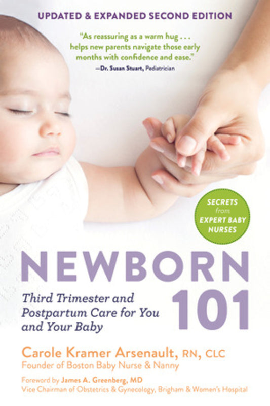 Newborn 101: Third Trimester and Postpartum Care for You and Your Baby - Secrets from Expert Baby Nurses cover