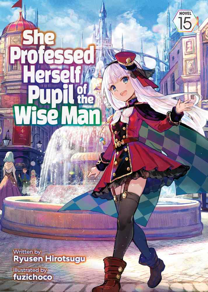She Professed Herself Pupil of the Wise Man (Light Novel) Vol. 15 book cover