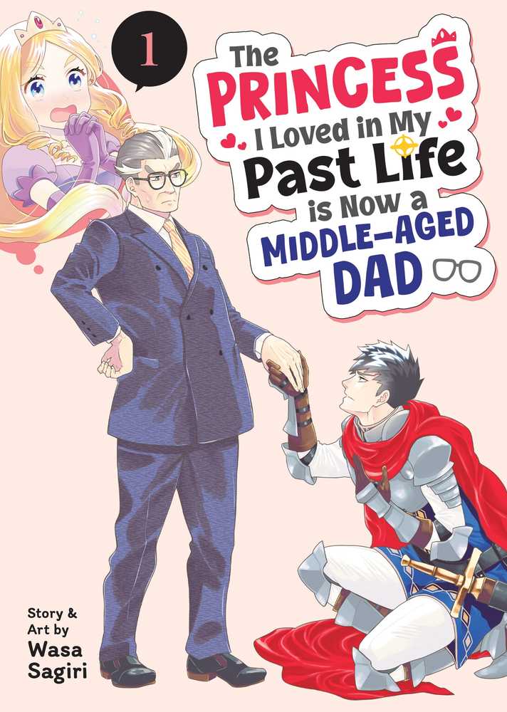 The Princess I Loved in My Past Life is Now a Middle-Aged Dad Vol. 1 book cover