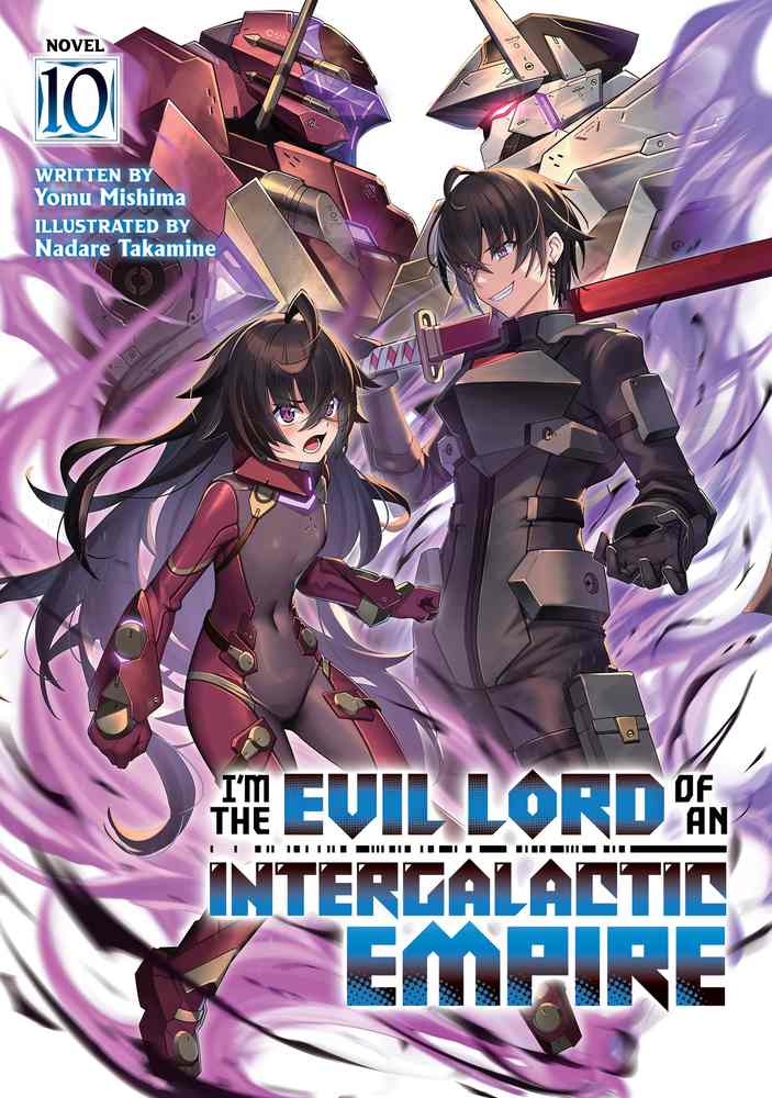 I'm the Evil Lord of an Intergalactic Empire! (Light Novel) Vol. 10 book cover