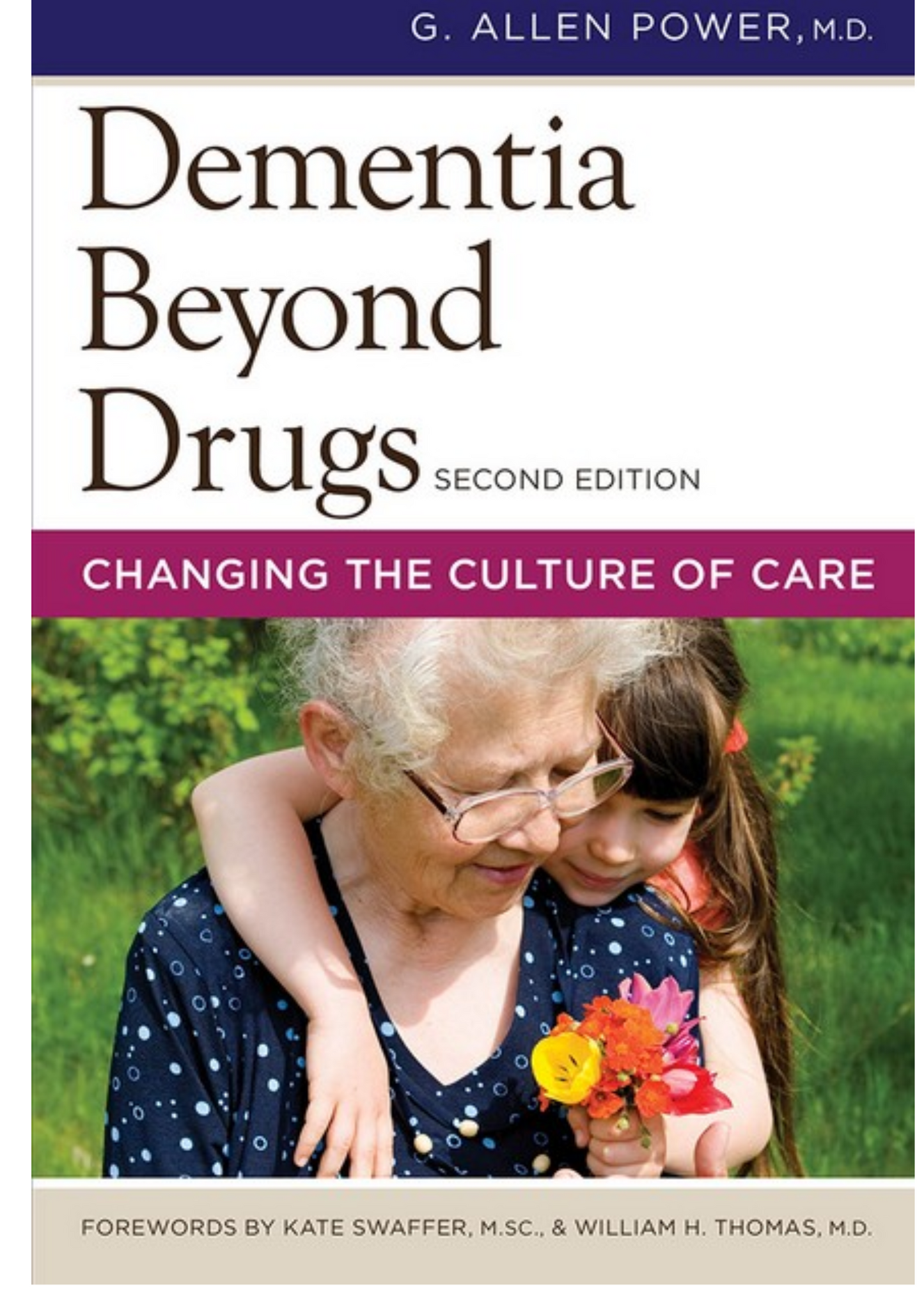 Dementia Beyond Drugs : Changing the Culture of Care