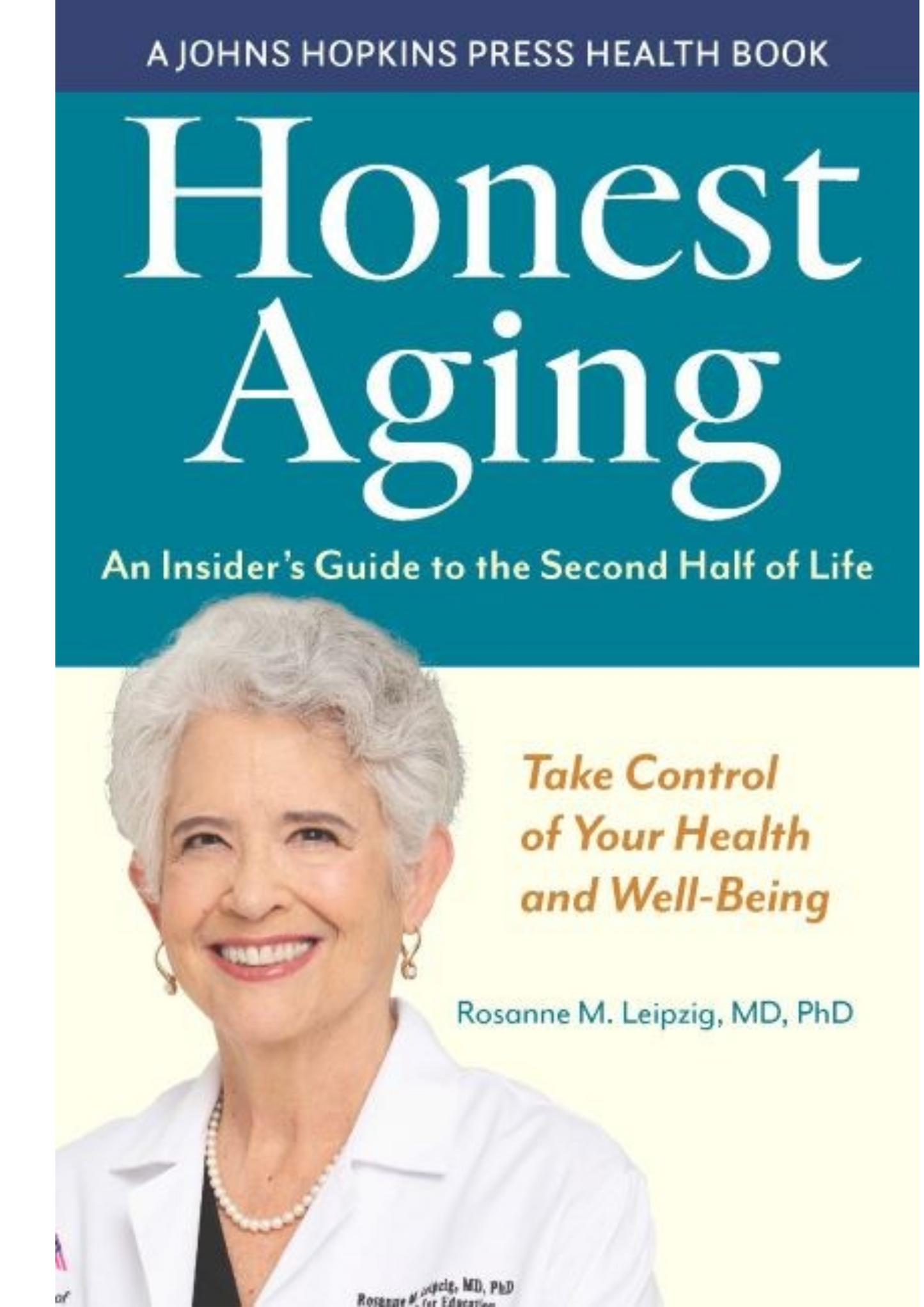 Honest Aging : An Insider's Guide to the Second Half of Life