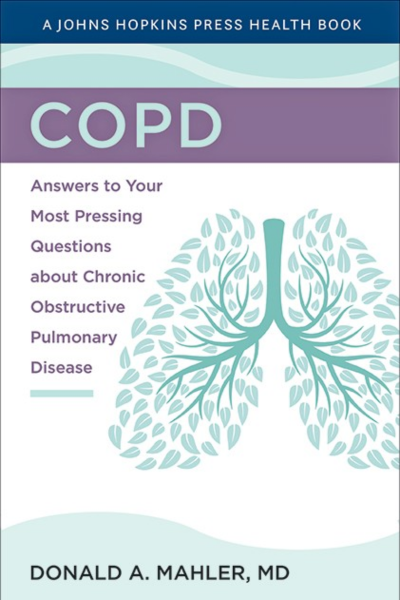 COPD : Answers to Your Most Pressing Questions about Chronic Obstructive Pulmon